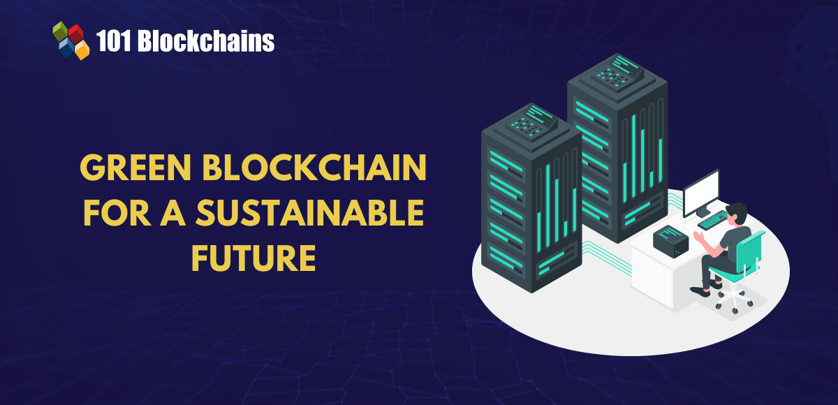 Green Blockchain: Can Sustainable Tech Solve Energy Concerns? Green Blockchain: Can Sustainable Tech Solve Energy Concerns?