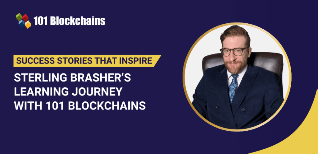 Success Story: Sterling Brasher’s Learning Journey with 101 Blockchains